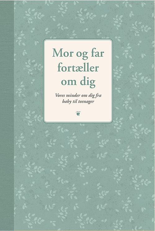 Mor og far fortæller om dig af Elma van Vliet