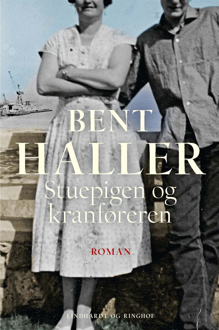 Stuepigen og kranføreren af Bent Haller 