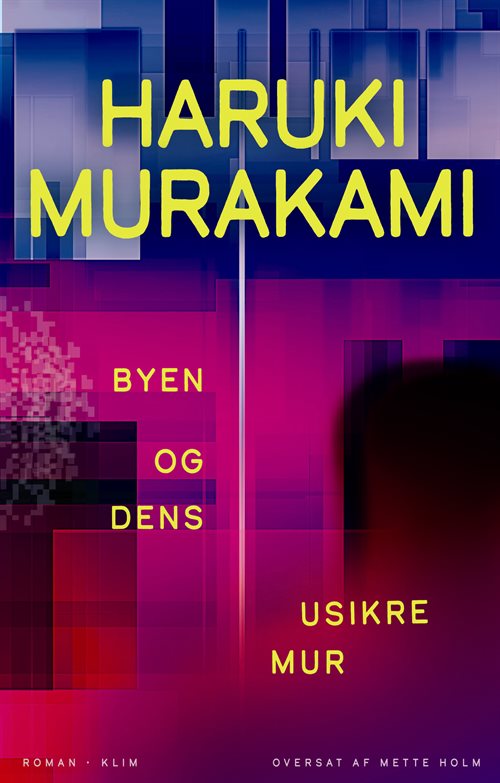 Byen og dens usikre mur af Haruki Murakami