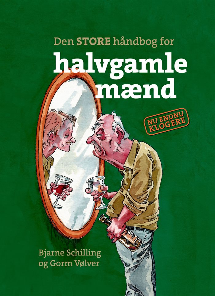 Den STORE håndbog for halvgamle mænd af Bjarne Schilling og Gorm Vølver