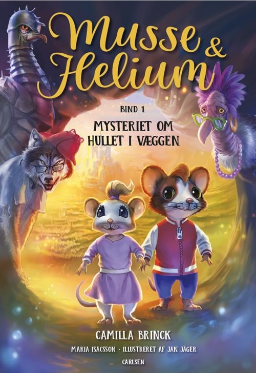 Musse og Helium  - Mysteriet om hullet i væggen af Camilla Brinck